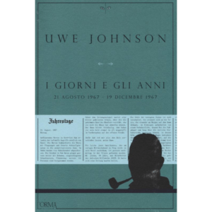 GIORNI E GLI ANNI (21 AGOSTO 1967-19 DIC