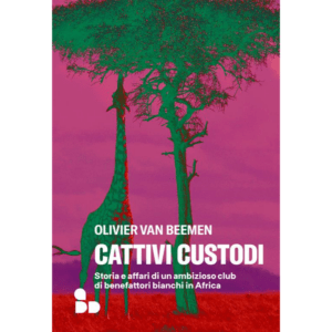 CATTIVI CUSTODI. STORIA E AFFARI DI UN A