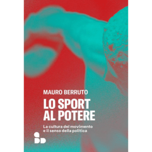 SPORT AL POTERE. LA CULTURA DEL MOVIMENT