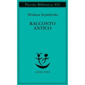 RACCONTO ANTICO E ALTRE POESIE DISPERSE.