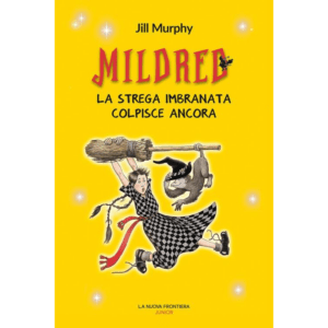 MILDRED. LA STREGA IMBRANATA COLPISCE AN