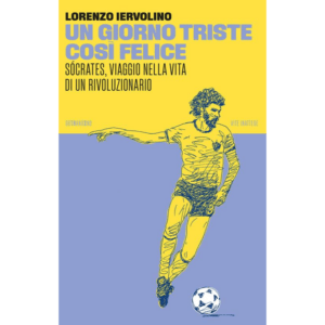 GIORNO TRISTE COSÌ FELICE. SÓCRATES VIAG