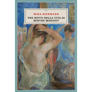 TRE NOTTI NELLA VITA DI BERTHE MORISOT