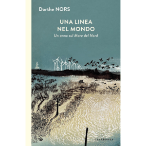 LINEA NEL MONDO. UN ANNO SUL MARE DEL NO
