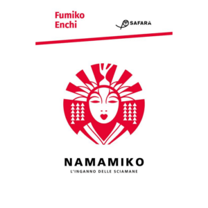 NAMAMIKO. L'INGANNO DELLE SCIAMANE