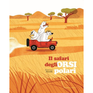 SAFARI DEGLI ORSI POLARI. EDIZ. A COLORI