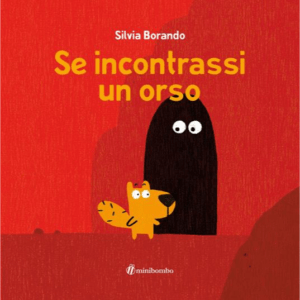SE INCONTRASSI UN ORSO. EDIZ. A COLORI