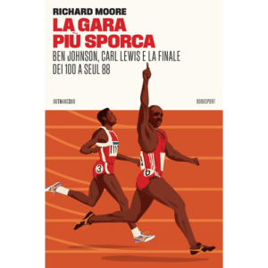 GARA PIÙ SPORCA. BEN JOHNSON CARL LEWIS