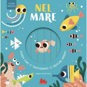 NEL MARE. FIGURE MAGICHE. EDIZ. A COLORI