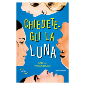CHIEDETEGLI LA LUNA