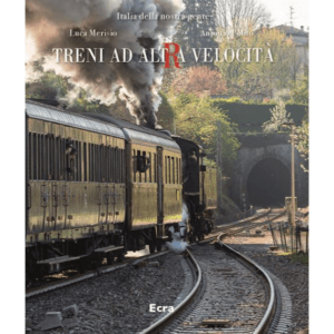 TRENI AD ALTRA VELOCITÀ. EDIZ. ILLUSTRAT