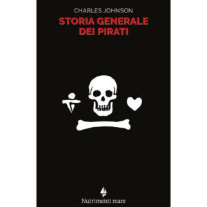 STORIA GENERALE DEI PIRATI