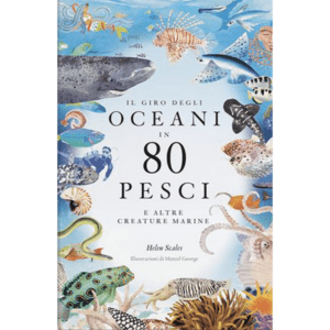 GIRO DEGLI OCEANI IN 80 PESCI E ALTRE CR