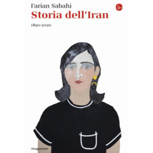 STORIA DELL'IRAN. 1890-2020