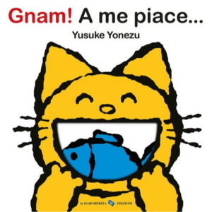 GNAM! A ME PIACE.... EDIZ. A COLORI