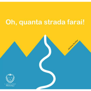 OH QUANTA STRADA FARAI! EDIZ. ILLUSTRATA