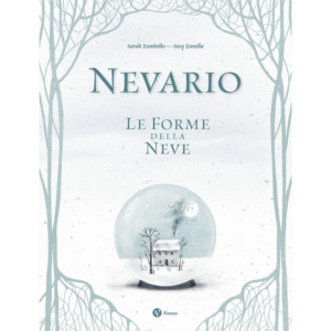 NEVARIO. LE FORME DELLA NEVE. EDIZ. A CO