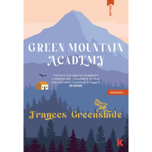 GREEN MOUNTAIN ACADEMY. EDIZ. ITALIANA
