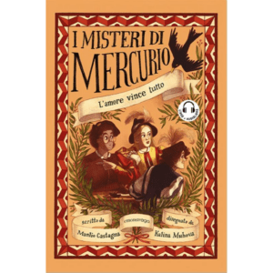 AMORE VINCE TUTTO. I MISTERI DI MERCURIO