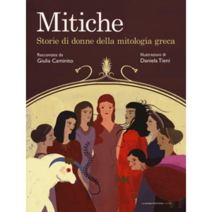 MITICHE. STORIE DI DONNE DELLA MITOLOGIA