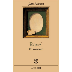 RAVEL. UN ROMANZO