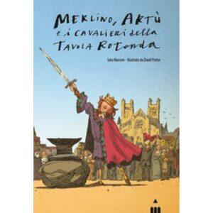 MERLINO  ARTÙ E I CAVALIERI DELLA TAVOLA