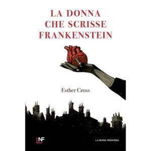 DONNA CHE SCRISSE FRANKENSTEIN (LA)
