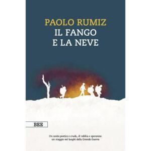FANGO E LA NEVE. VIAGGIO NEI LUOGHI DELL