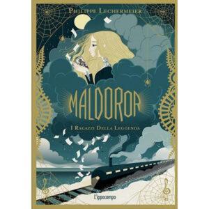 MALDOROR. I RAGAZZI DELLA LEGGENDA. VOL.