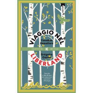 VIAGGIO NEL LIBERLAND