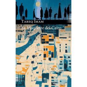 MAQUETTE DEL CAIRO (LA)