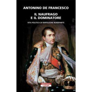 NAUFRAGO E IL DOMINATORE. VITA POLITICA